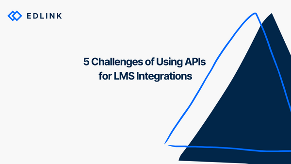 5 Challenges of Using APIs for LMS Integrations