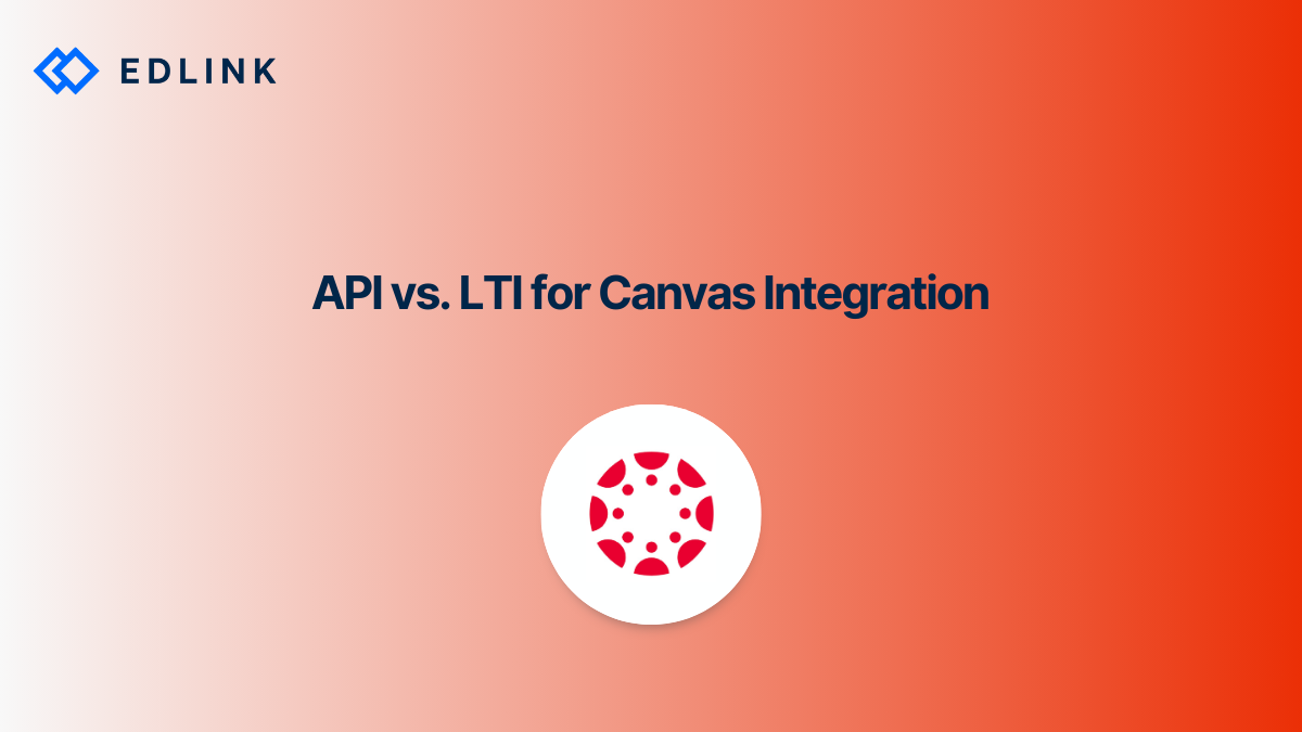 API vs LTI for Canvas Integration Edlink