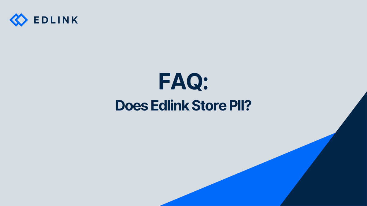 Does Edlink store PII?