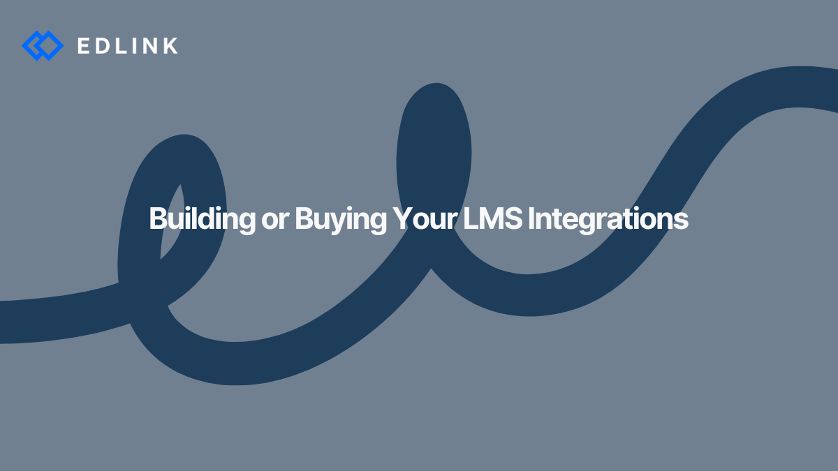 Building or Buying Your LMS Integrations