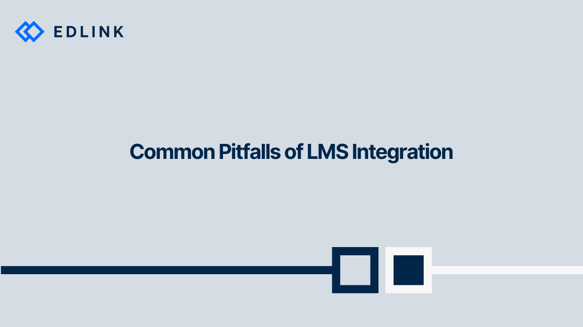 Common Pitfalls of LMS Integration