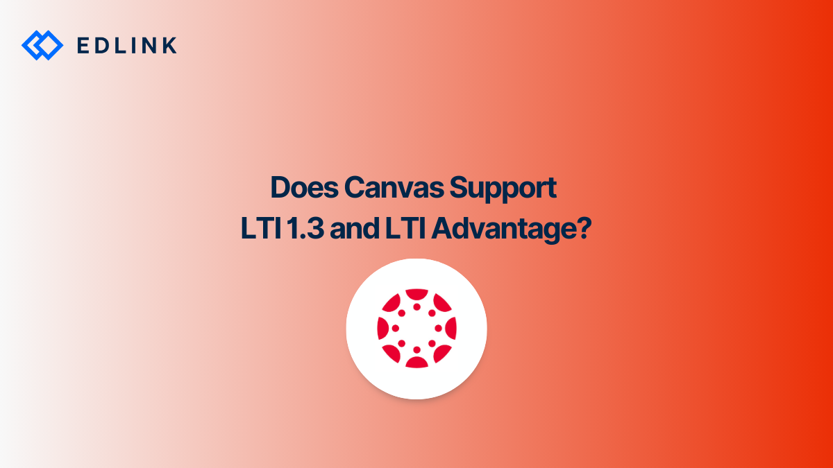 Does Canvas Support LTI 1.3 and LTI Advantage?
