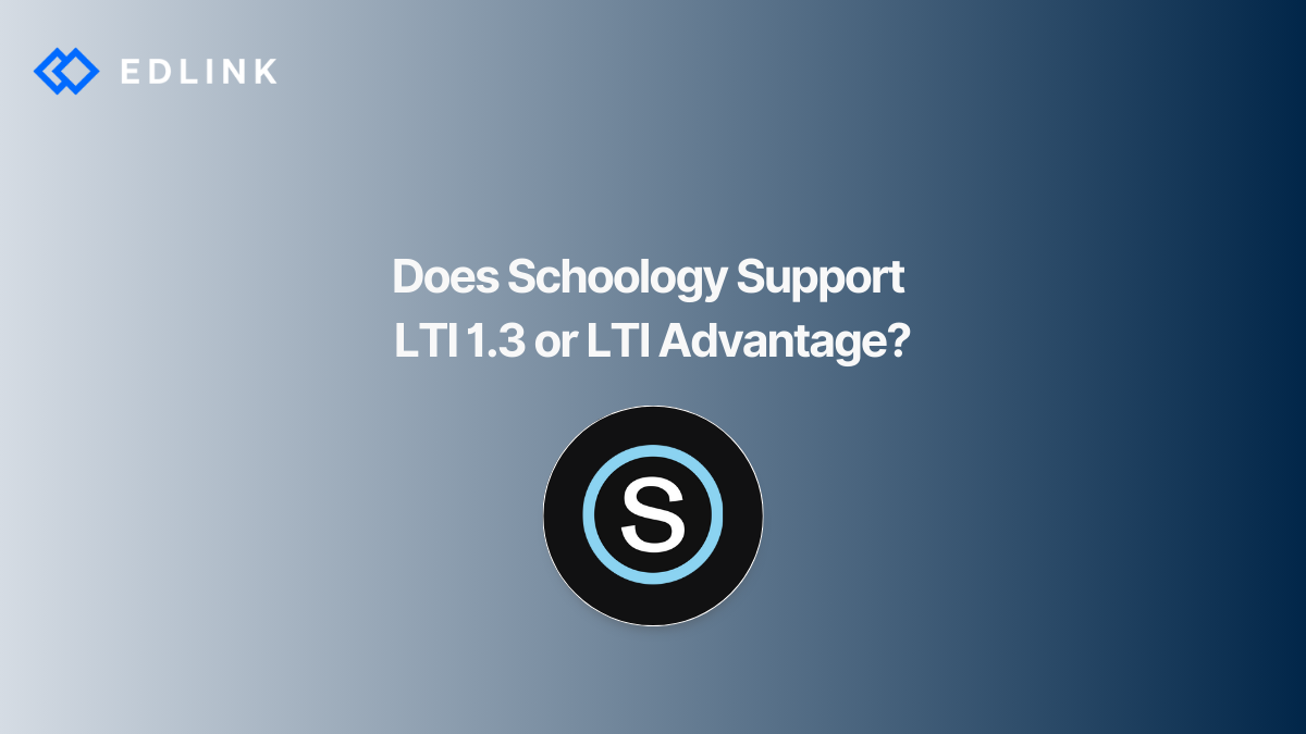 Does Schoology Support LTI 1.3 or LTI Advantage?