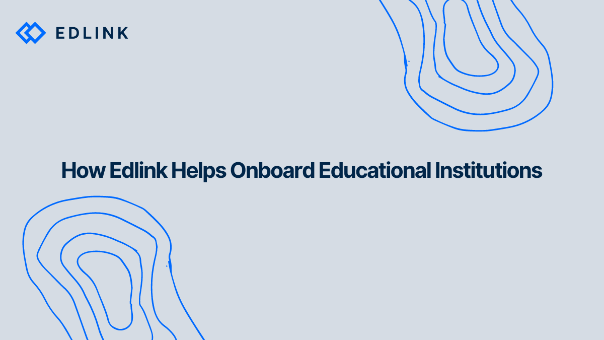 How Edlink Helps Onboard Educational Institutions