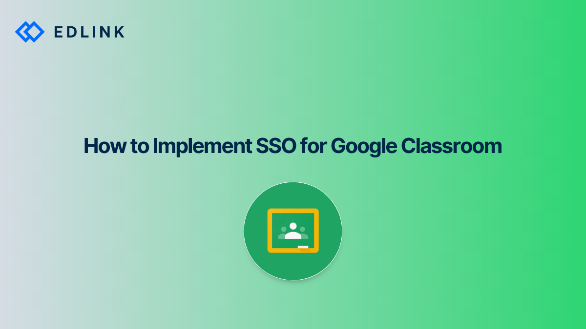 How to Implement SSO for Google Classroom
