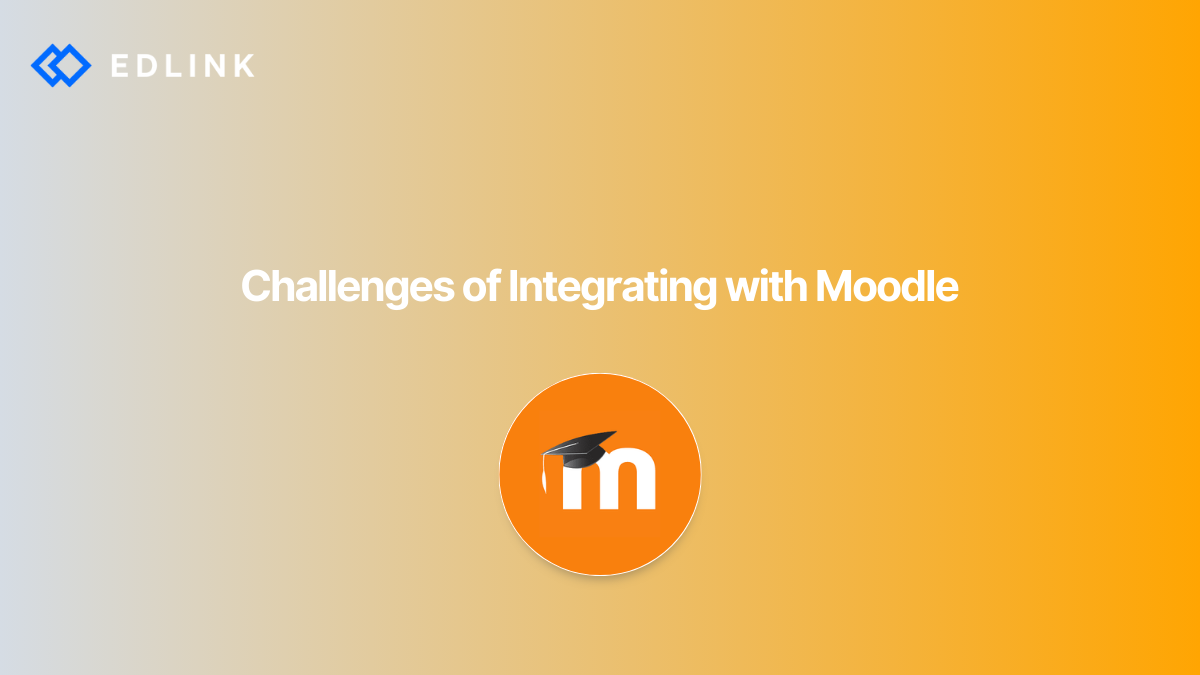 The Challenges of Integrating With Moodle