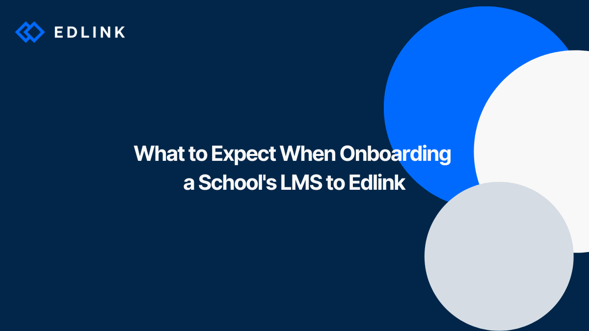 What to Expect When Onboarding a School's LMS to Edlink