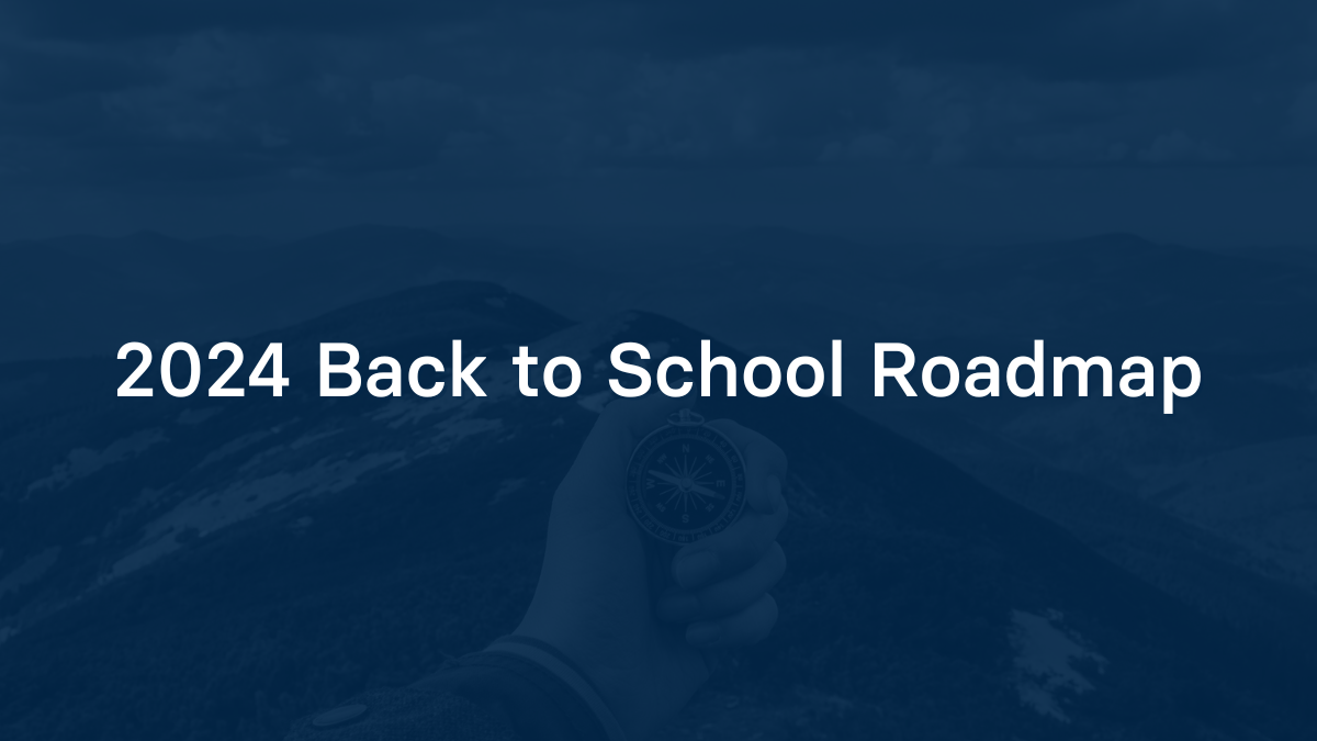 2024 Back to School Roadmap