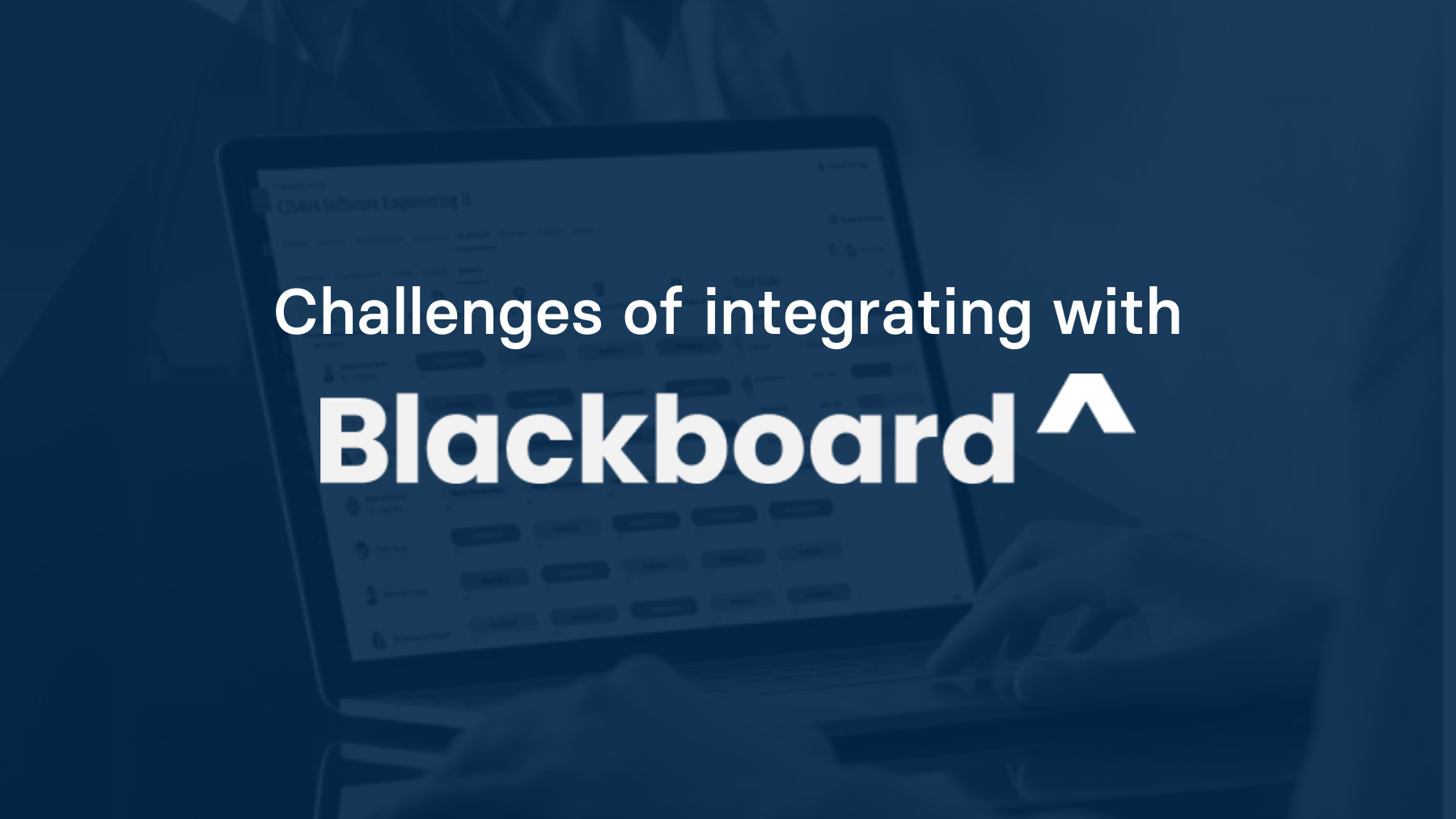 Challenges of integrating with Blackboard