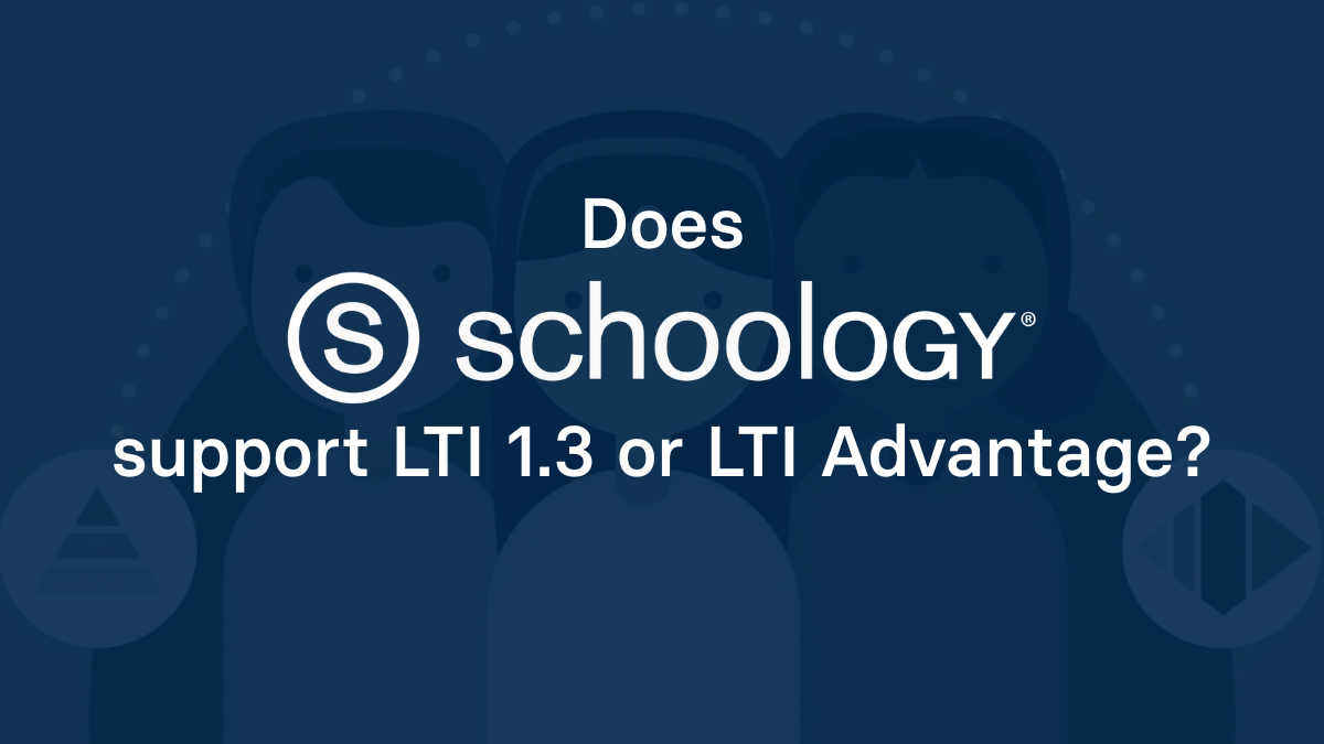 Does Schoology support LTI 1.3 or LTI Advantage?