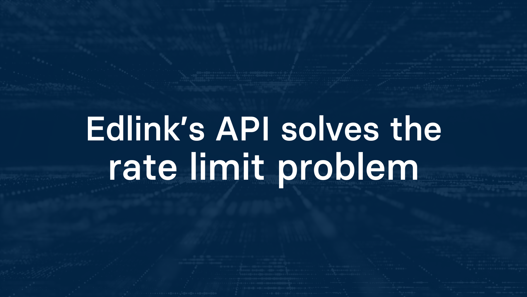 Edlink's API solves the rate limit problem