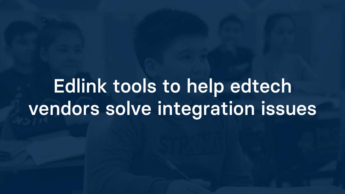 Edlink tools to help edtech vendors solve integration issues