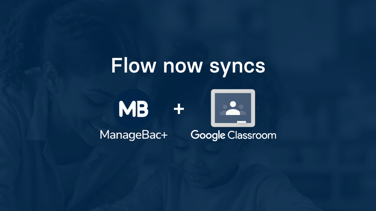 Flow now syncs ManageBac+ with Google Classroom