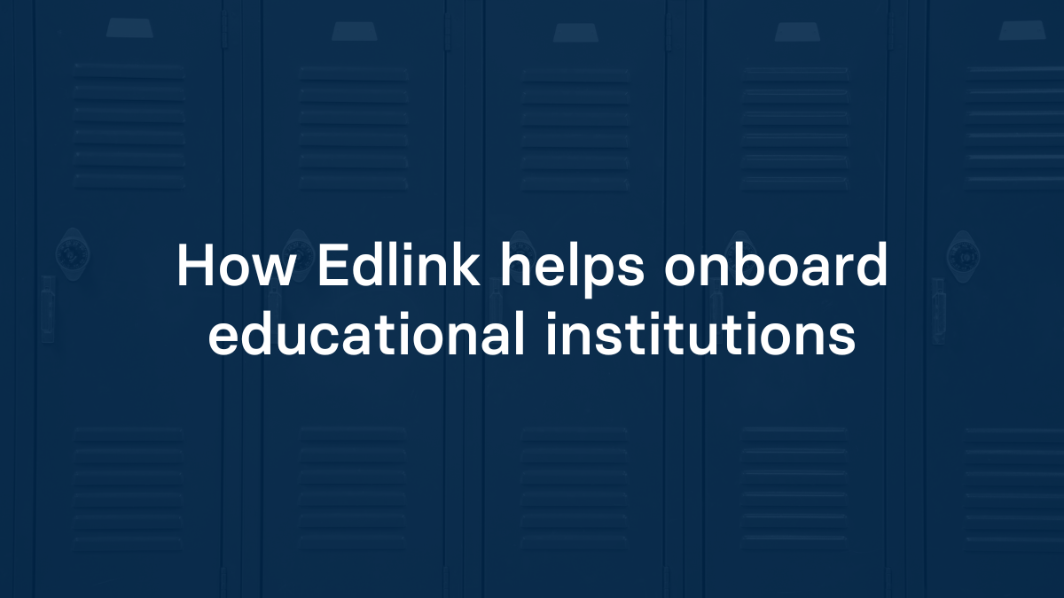 How Edlink helps onboard educational institutions