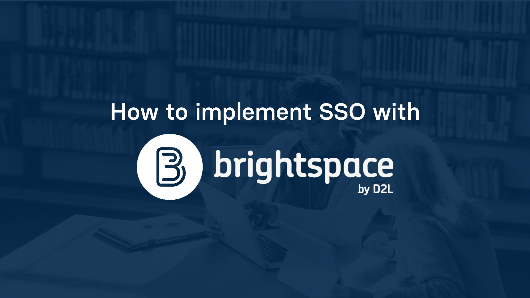How to implement SSO with  Brightspace (D2L)