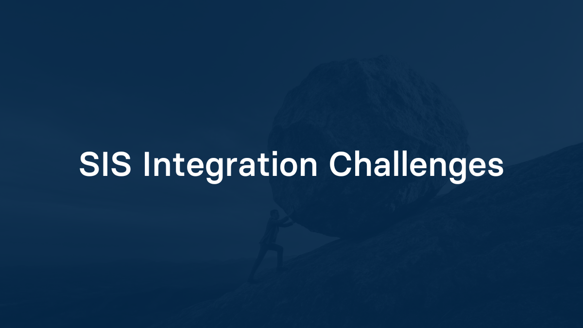 SIS Integration Challenges