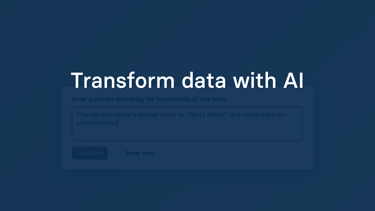 Transform data with AI