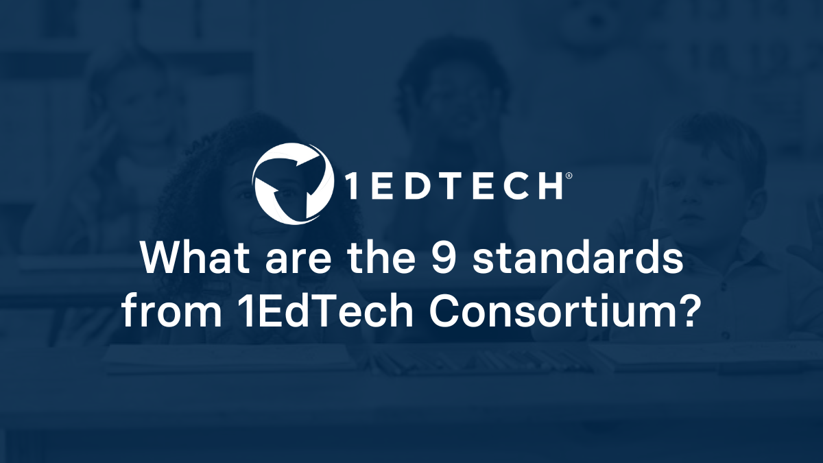 What are the 9 standards from 1EdTech Consortium?