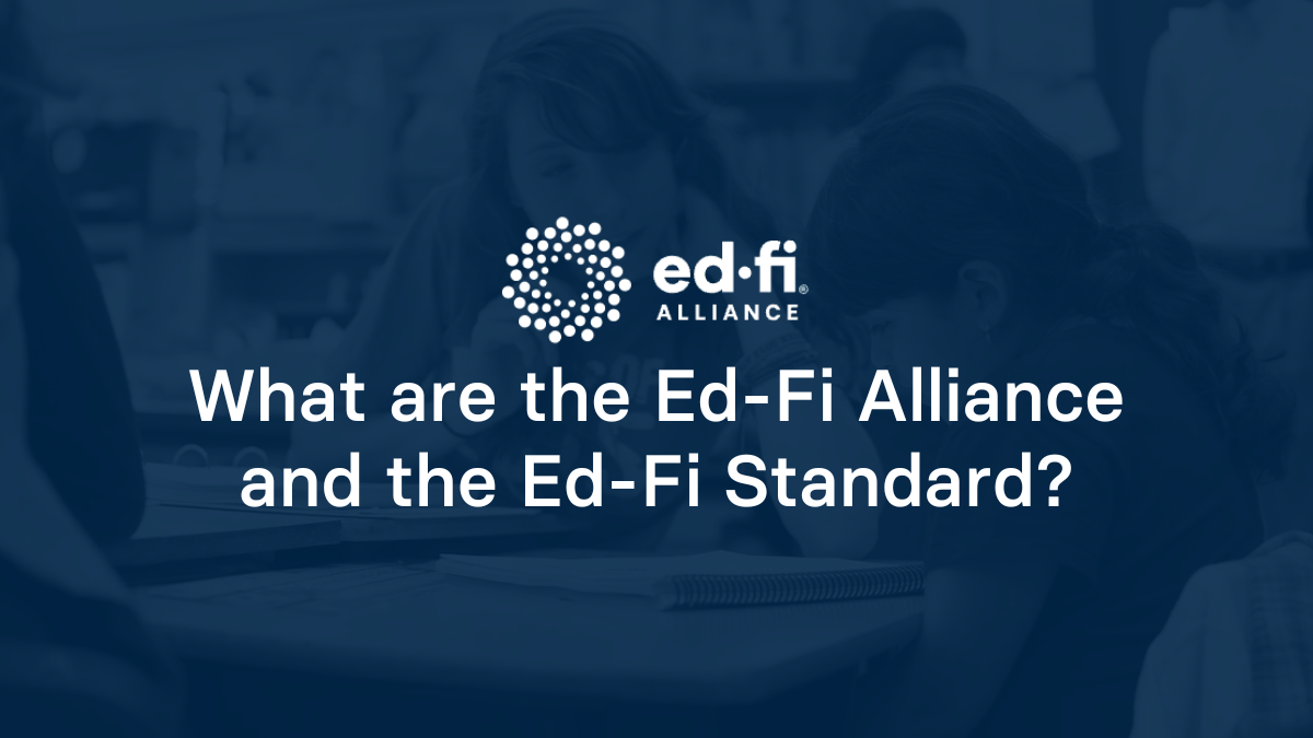 What are the Ed-Fi Alliance and the Ed-Fi Standard?
