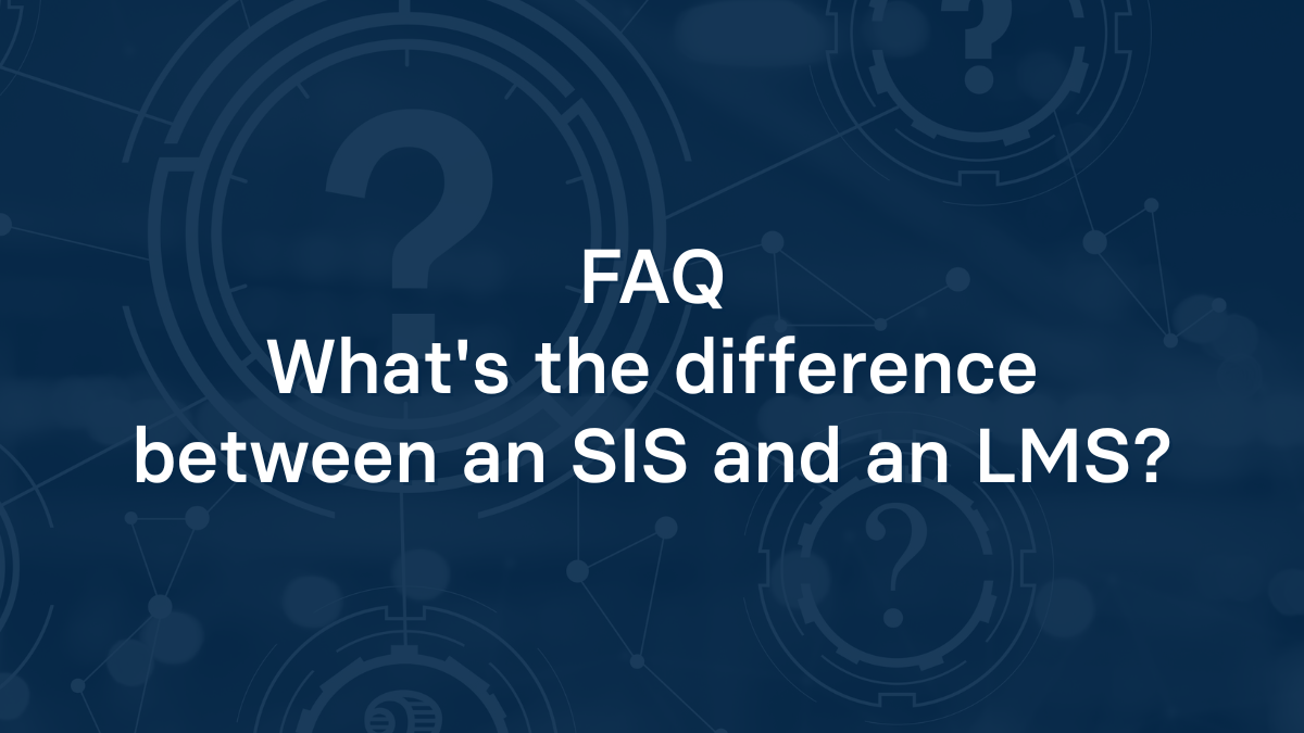 What's the difference between an SIS and an LMS?