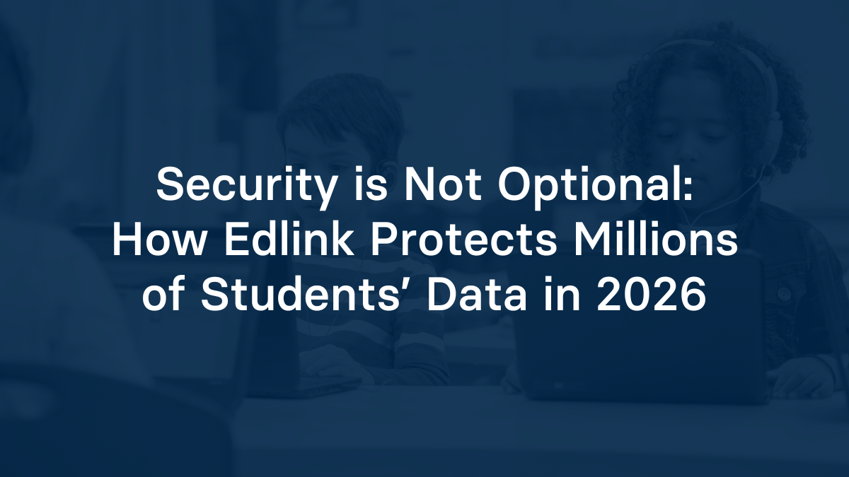 Security is Not Optional: How Edlink Protects Millions of Students' Data in 2026