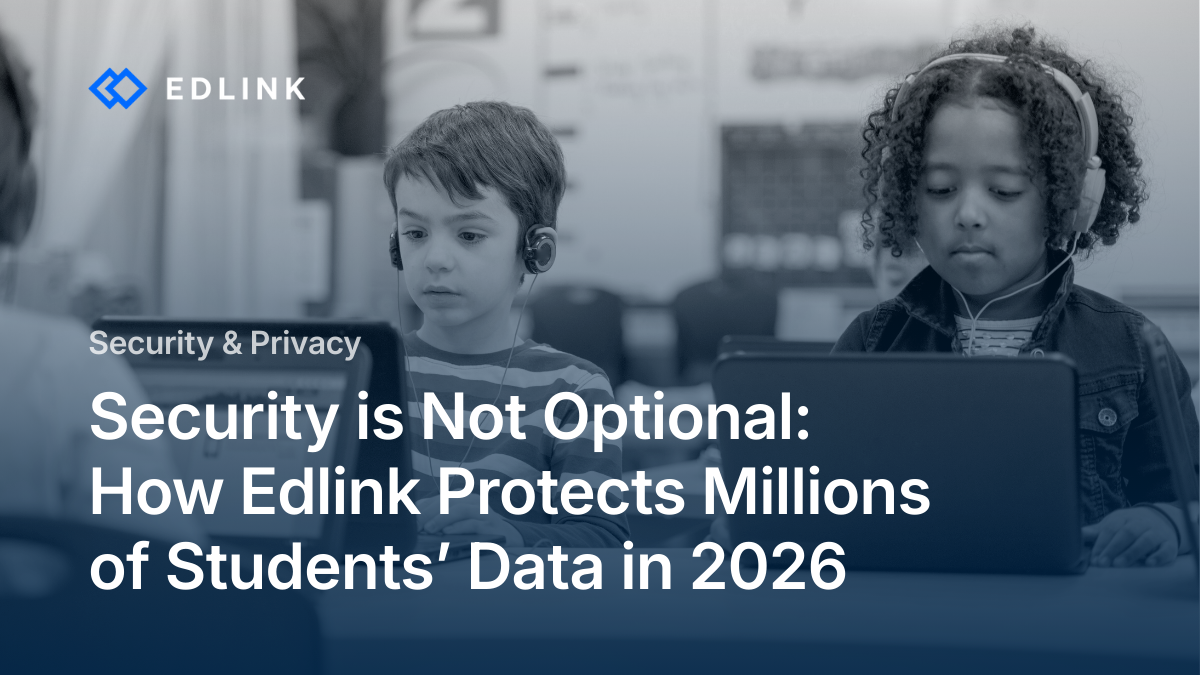 Security is Not Optional: How Edlink Protects Millions of Students' Data in 2026