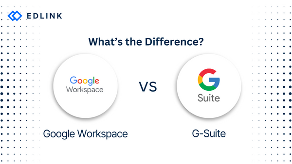 Google Workspace vs G-Suite for: What’s the Difference?