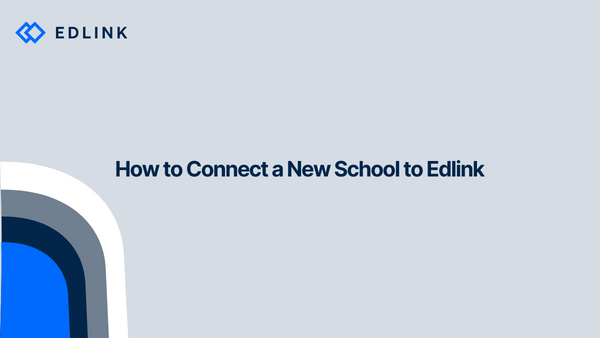How to Connect a New School to Edlink