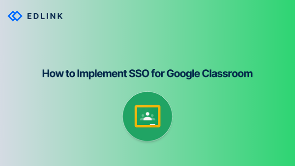 How to Implement SSO for Google Classroom