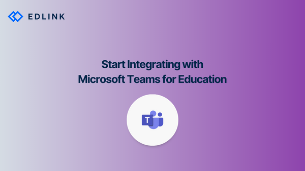 Start Integrating with Microsoft Teams for Education
