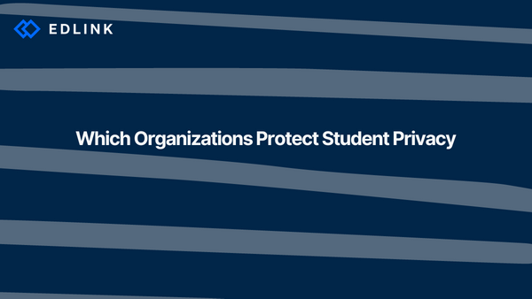 Which Organizations Protect Student Privacy