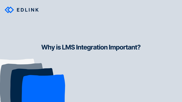 Why is LMS Integration Important?