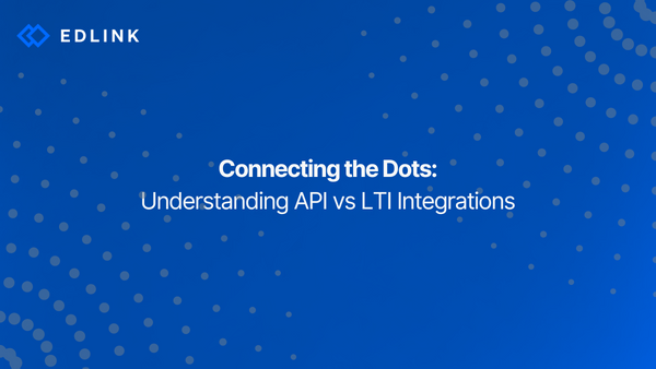 Connecting the Dots: Understanding API vs LTI Integrations