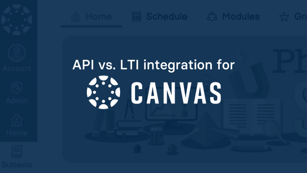 API vs. LTI integration for Canvas