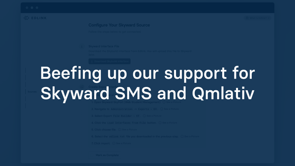 Beefing up our support for Skyward SMS and Qmlativ