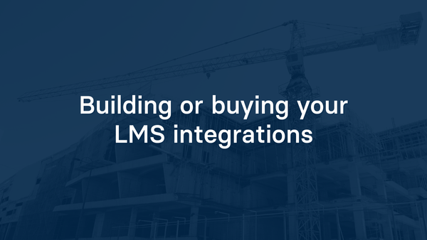 Building or buying your LMS integrations