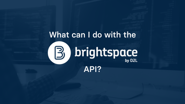 What can I do with the Brightspace (D2L) API?