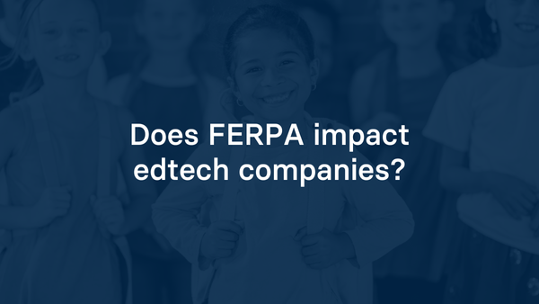 Does FERPA impact edtech companies?