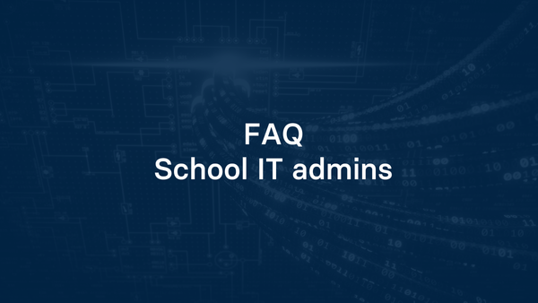 FAQ for school IT admins