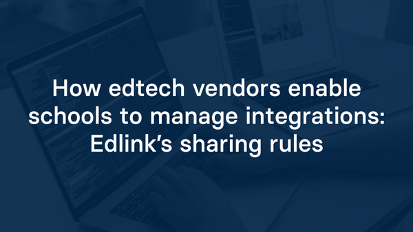 How edtech vendors enable schools to manage integrations: Edlink’s sharing rules