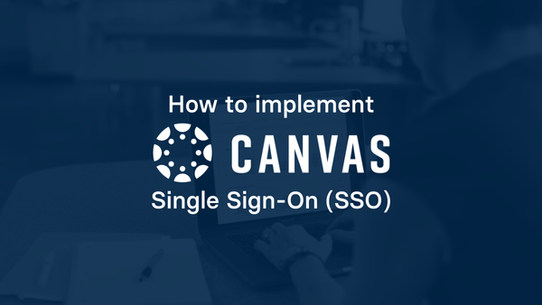 How to implement Canvas Single Sign-On (SSO)