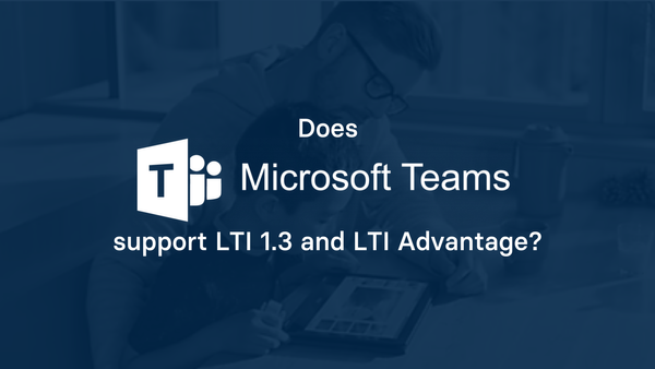 Does Microsoft Teams support LTI 1.3 and LTI Advantage?