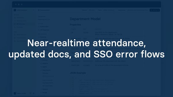 Near-Realtime Attendance, Updated Docs, and SSO Error Flows