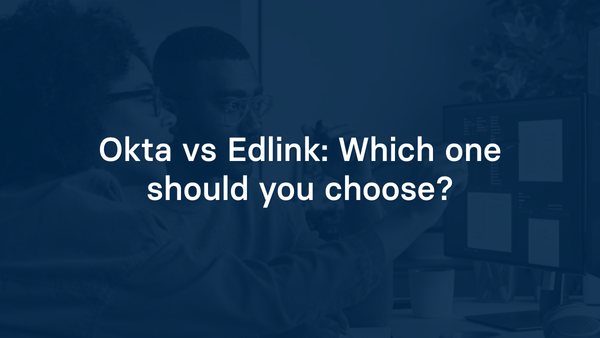 Okta vs Edlink: Which one should you choose?