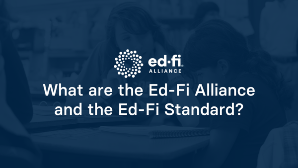 What are the Ed-Fi Alliance and the Ed-Fi Standard?