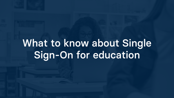 What to know about Single Sign-On for education