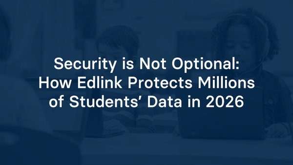 Security is Not Optional: How Edlink Protects Millions of Students' Data in 2026